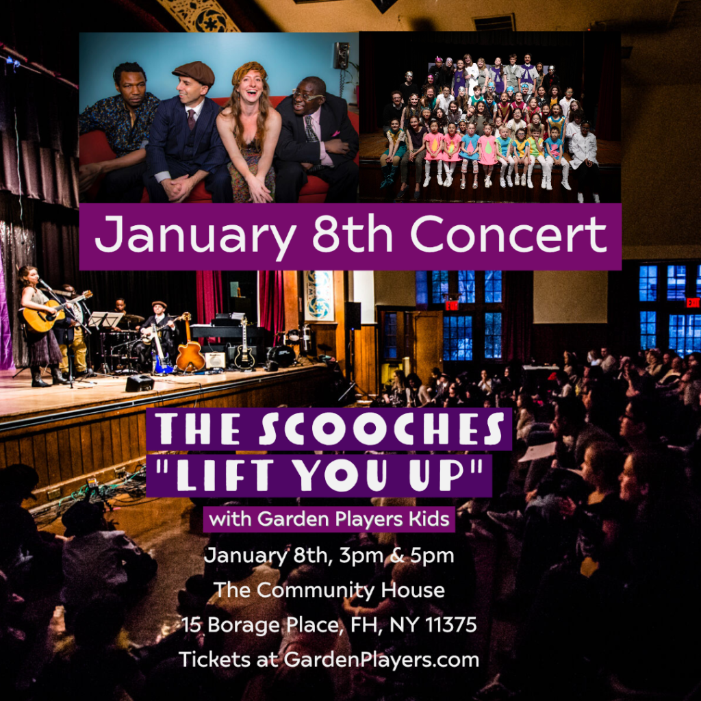January 8th Concert with The Scooches and Garden Players kids.